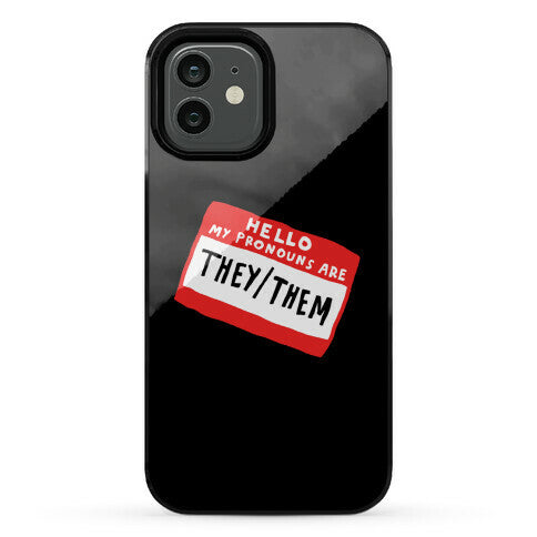 Hello My Pronouns Are They Them Phone Case